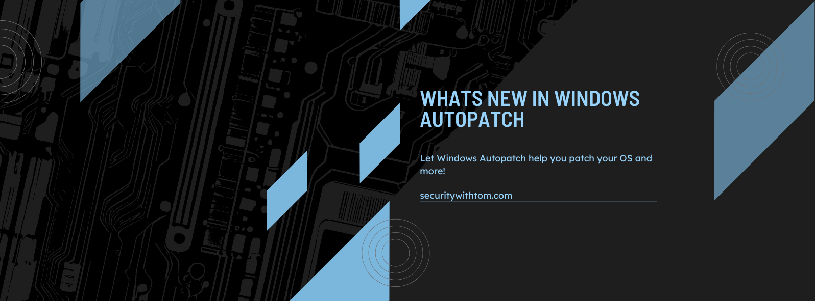 Auto Patching Whats New in Windows Autopatch | Security with Tom